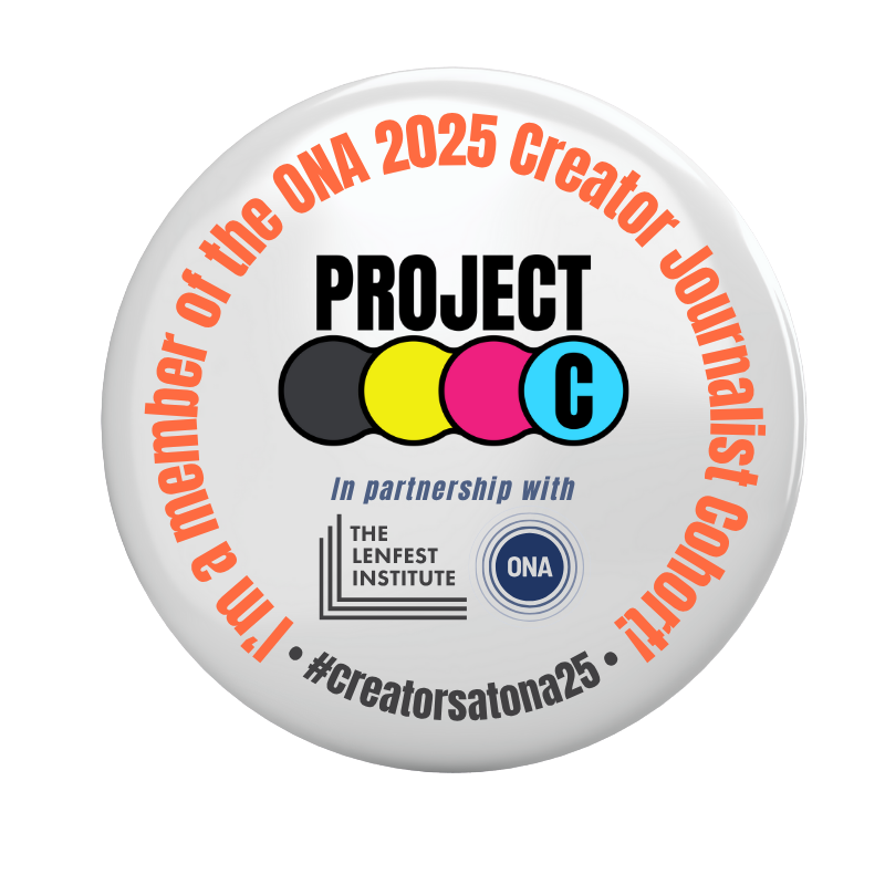 I'm a member of the ONA 2025 Creator Journalist Cohort! Project C in partnership with The Lenfest Institute and ONA.