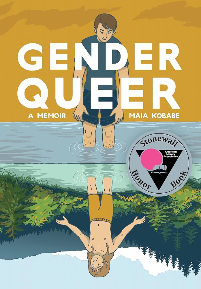 The cover of Gender Queer, a memoir by Maia Kobabe. The illustration shows an androgynous person looking at themself in their reflection in water, showing a younger child