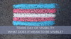 Trans day of visibility: what does it mean to be visible?