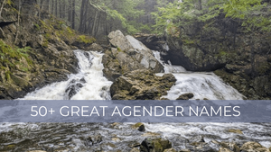 50+ Great Agender Name Ideas