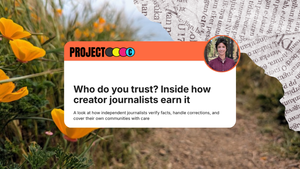 Project C article: Who do you trust? Inside how creator journalists earn it